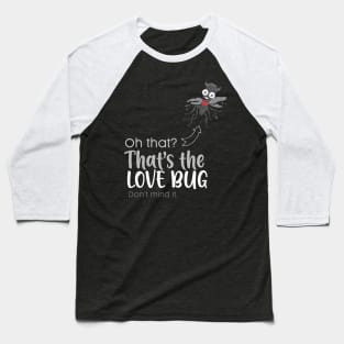 Love Bug?....Squashed Baseball T-Shirt